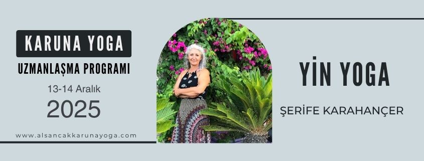 izmir karuna web 4 - Yin Yoga Uzmanlaşma Programı